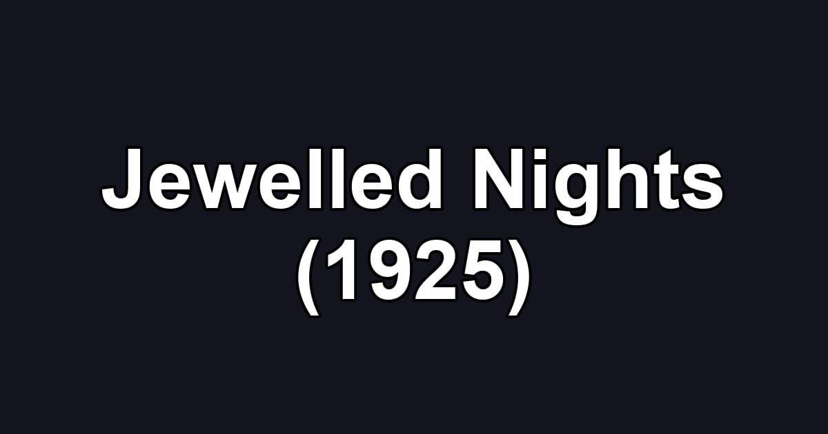 Jewelled Nights (1925)