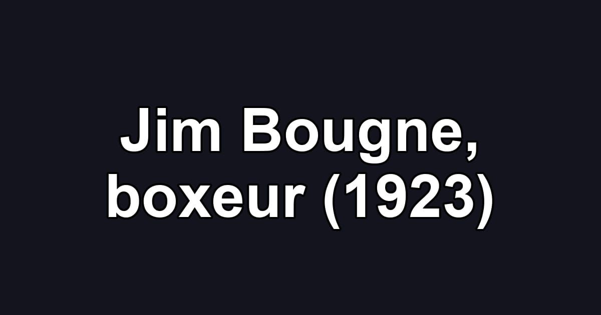 Jim Bougne, boxeur (1923)