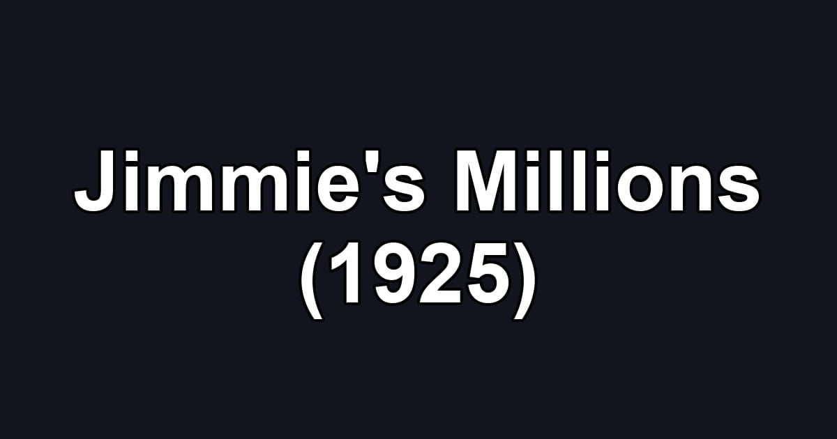 Jimmie's Millions (1925)