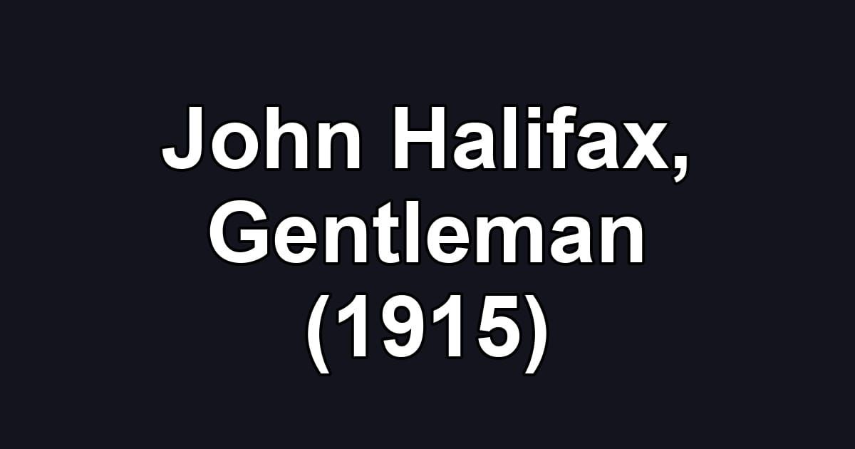 John Halifax, Gentleman (1915)