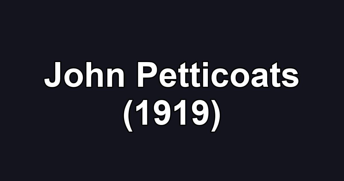 John Petticoats (1919)