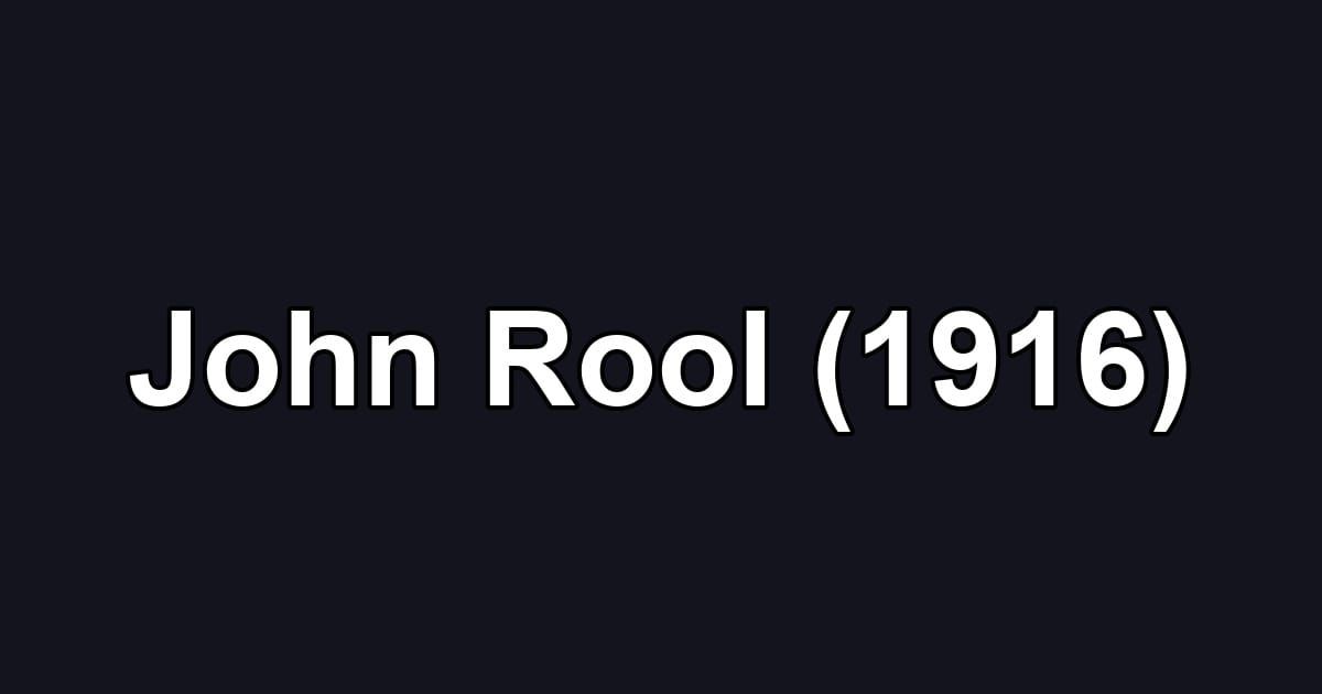 John Rool (1916)
