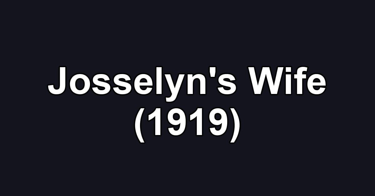 Josselyn's Wife (1919)