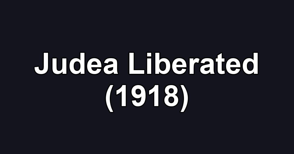 Judea Liberated (1918)