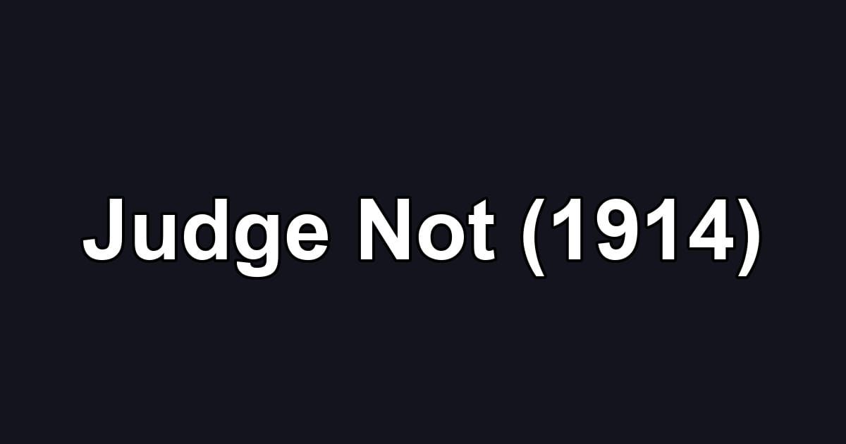 Judge Not (1914)