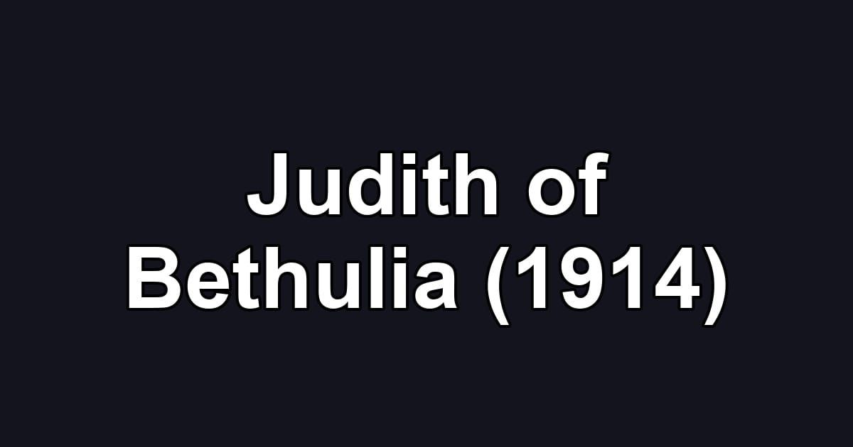 Judith of Bethulia (1914)