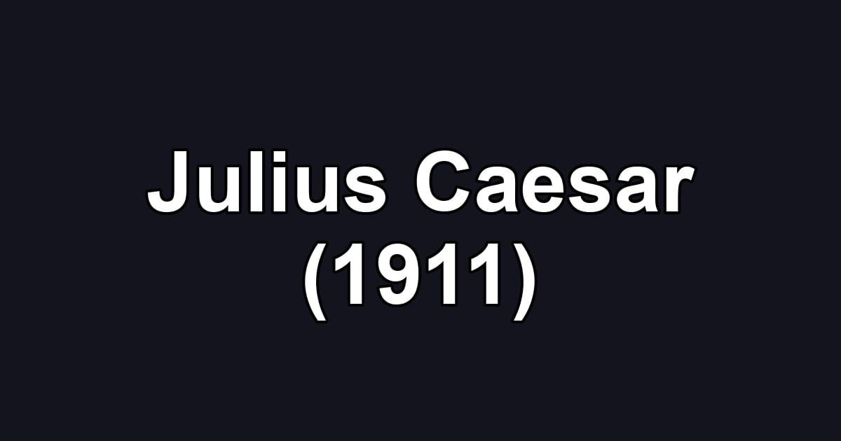 Julius Caesar (1911)