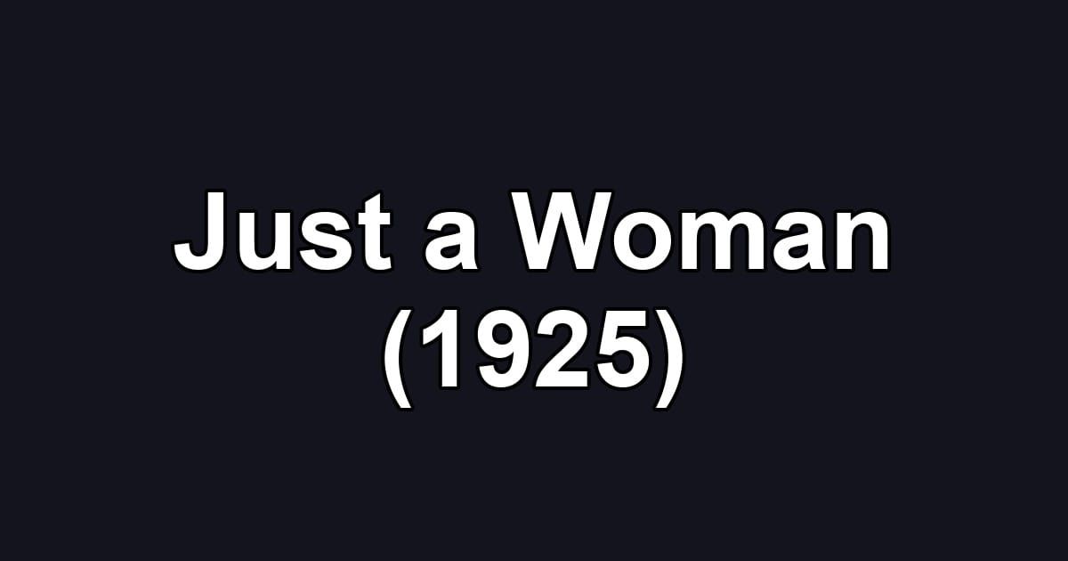 Just a Woman (1925)