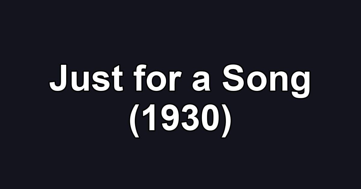 Just for a Song (1930)
