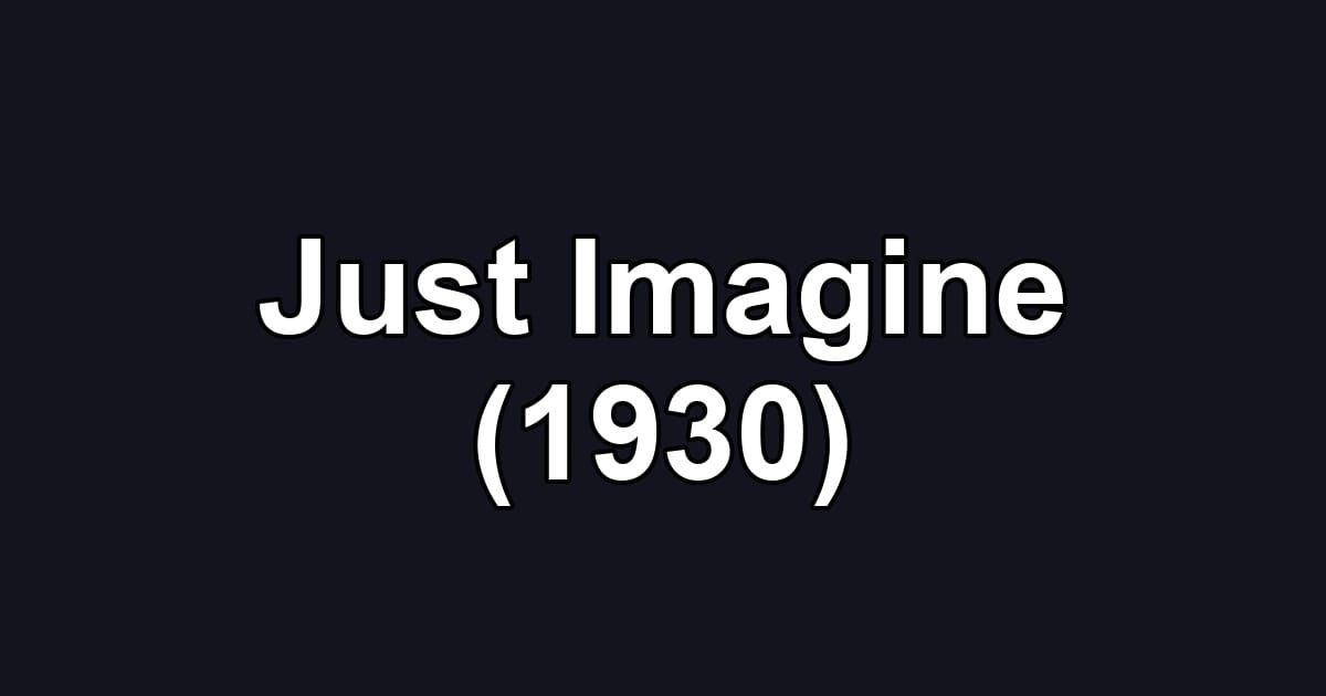 Just Imagine (1930)