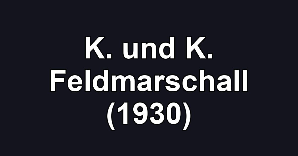 K. und K. Feldmarschall (1930)