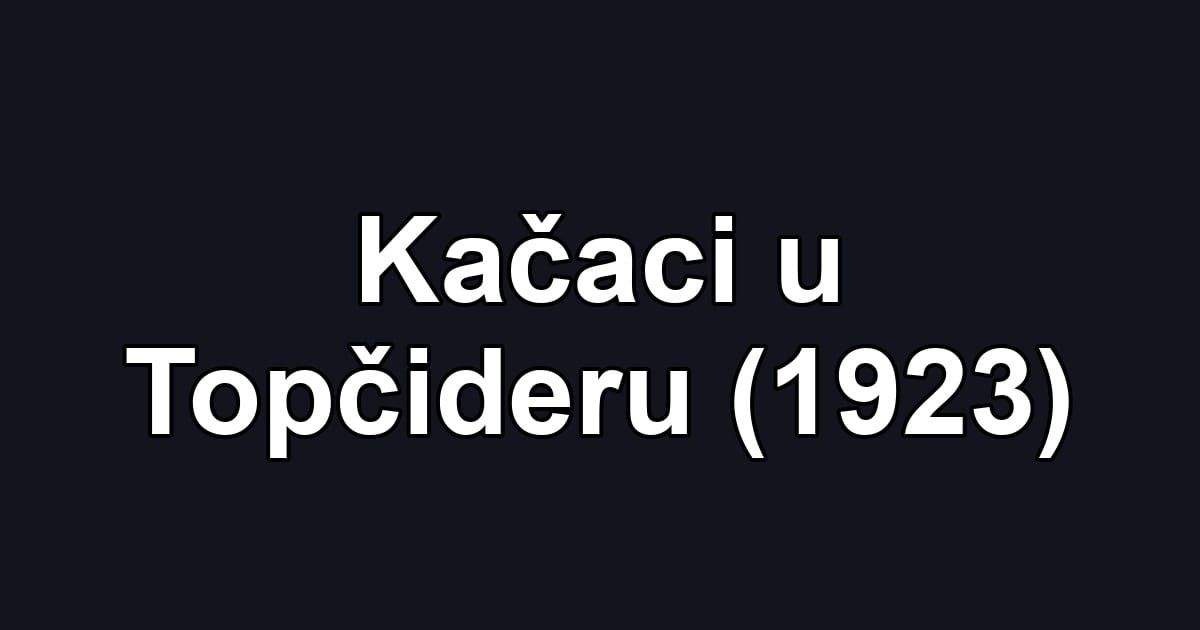 Kačaci u Topčideru (1923)