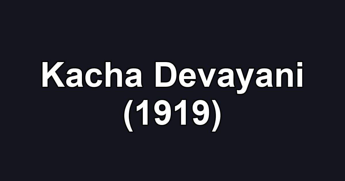 Kacha Devayani (1919)
