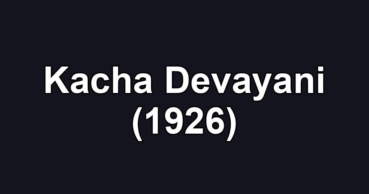 Kacha Devayani (1926)
