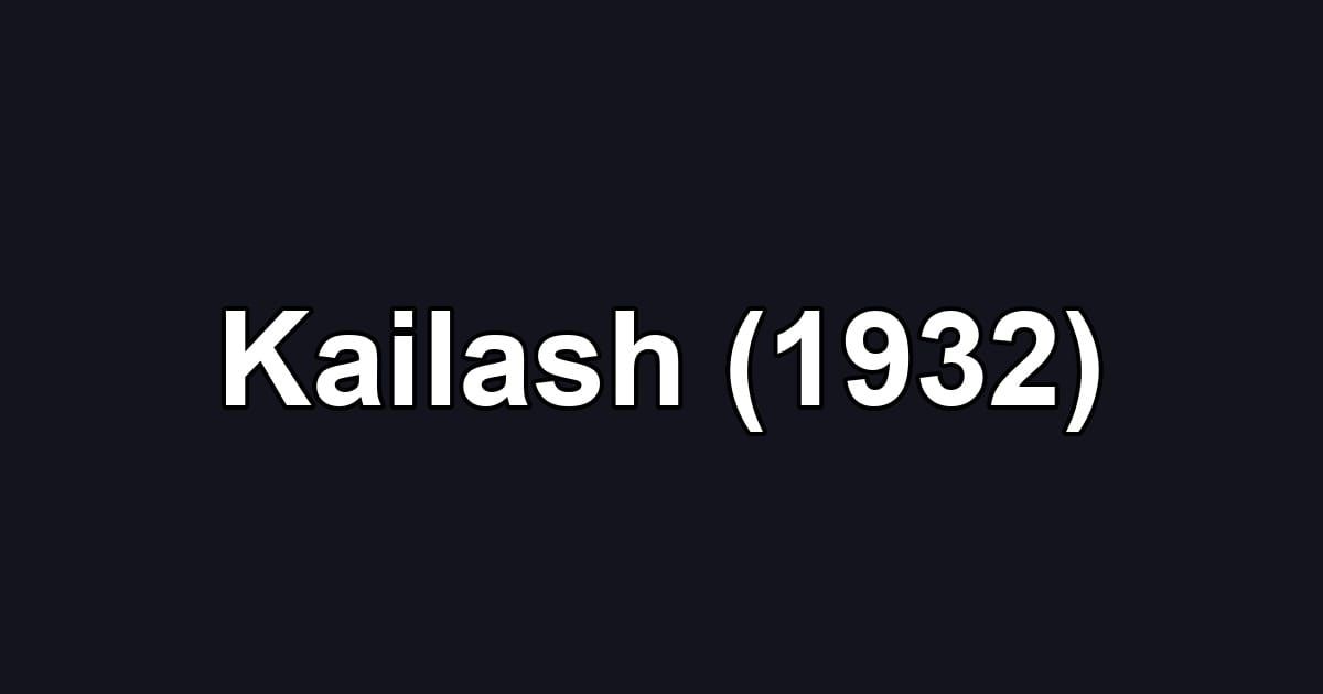 Kailash (1932)