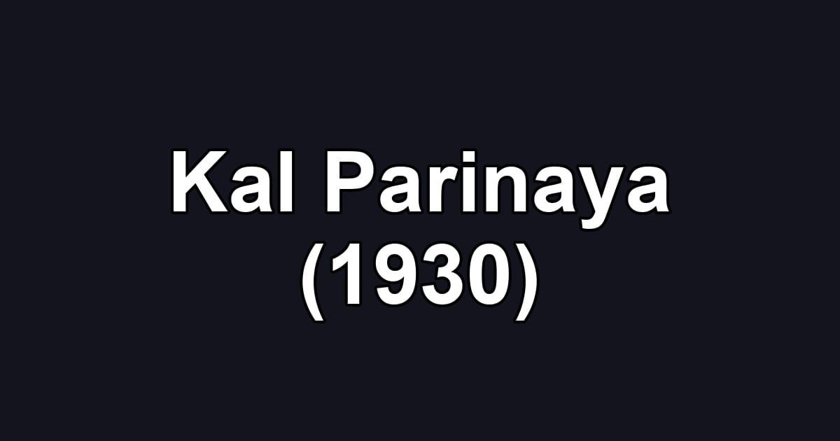 Kal Parinaya (1930)