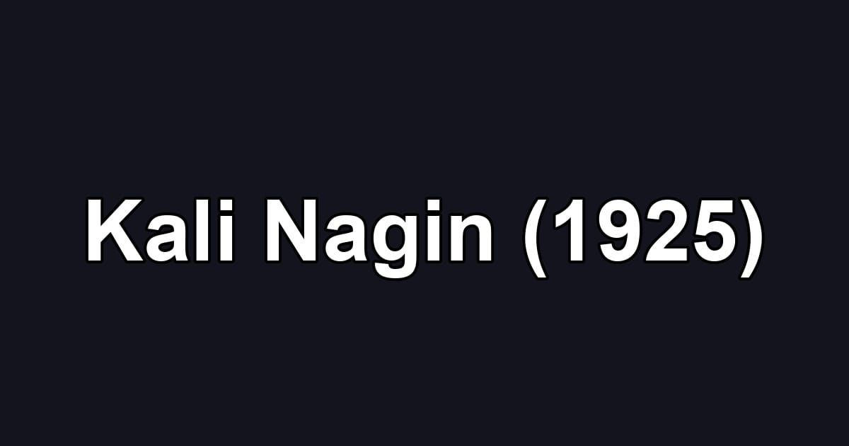 Kali Nagin (1925)