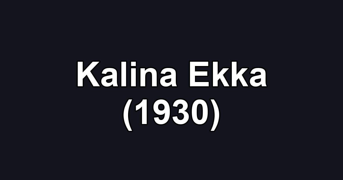Kalina Ekka (1930)