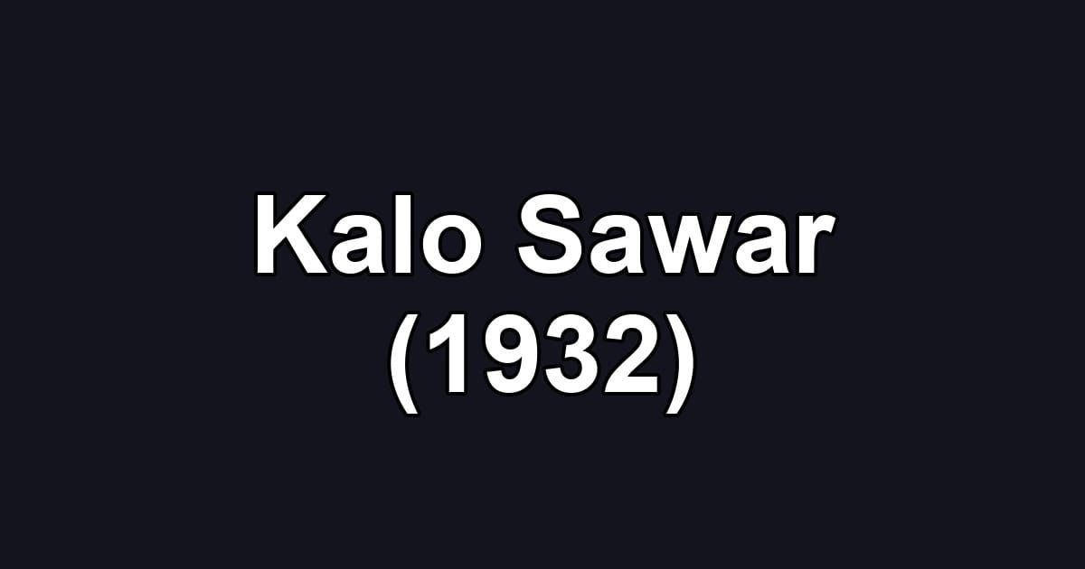 Kalo Sawar (1932)