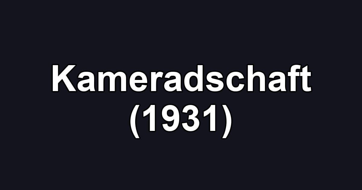 Kameradschaft (1931)