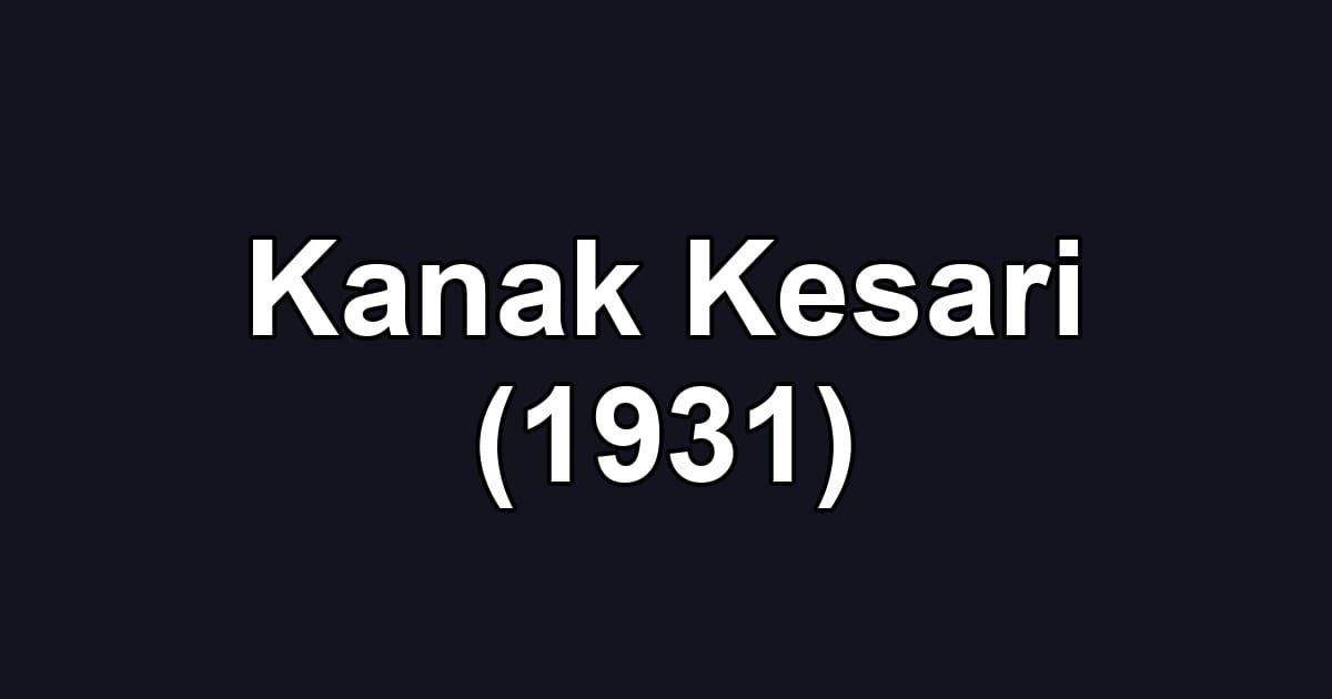 Kanak Kesari (1931)
