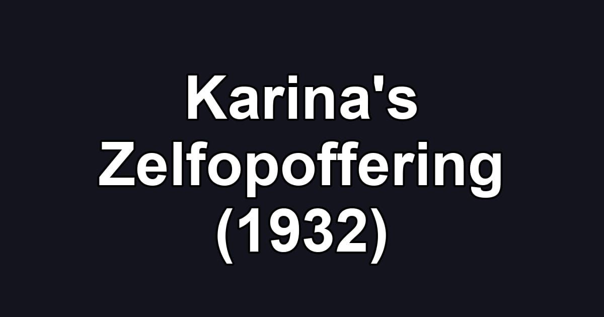 Karina's Zelfopoffering (1932)