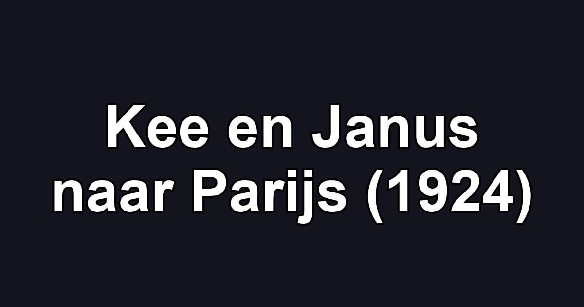 Kee en Janus naar Parijs (1924)