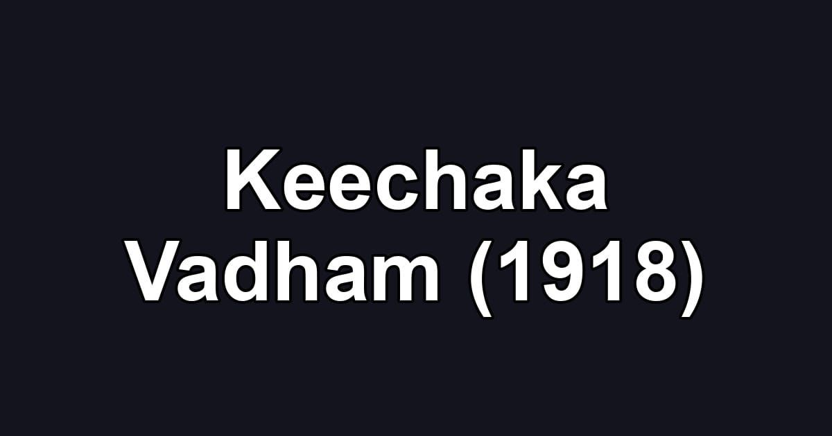 Keechaka Vadham (1918)