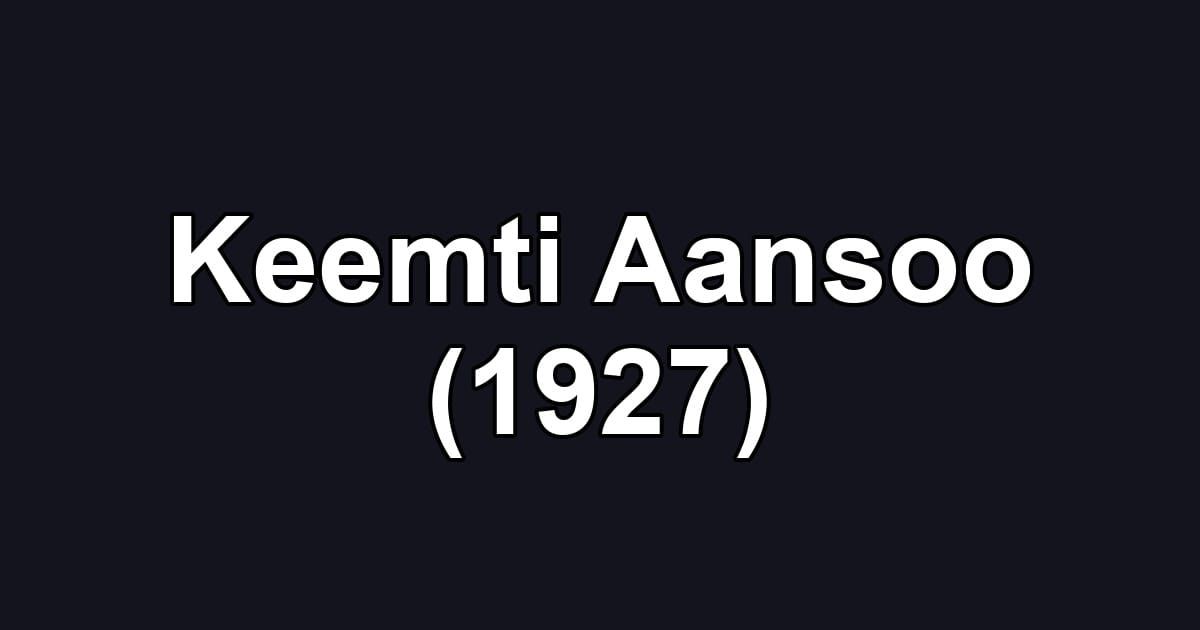 Keemti Aansoo (1927)