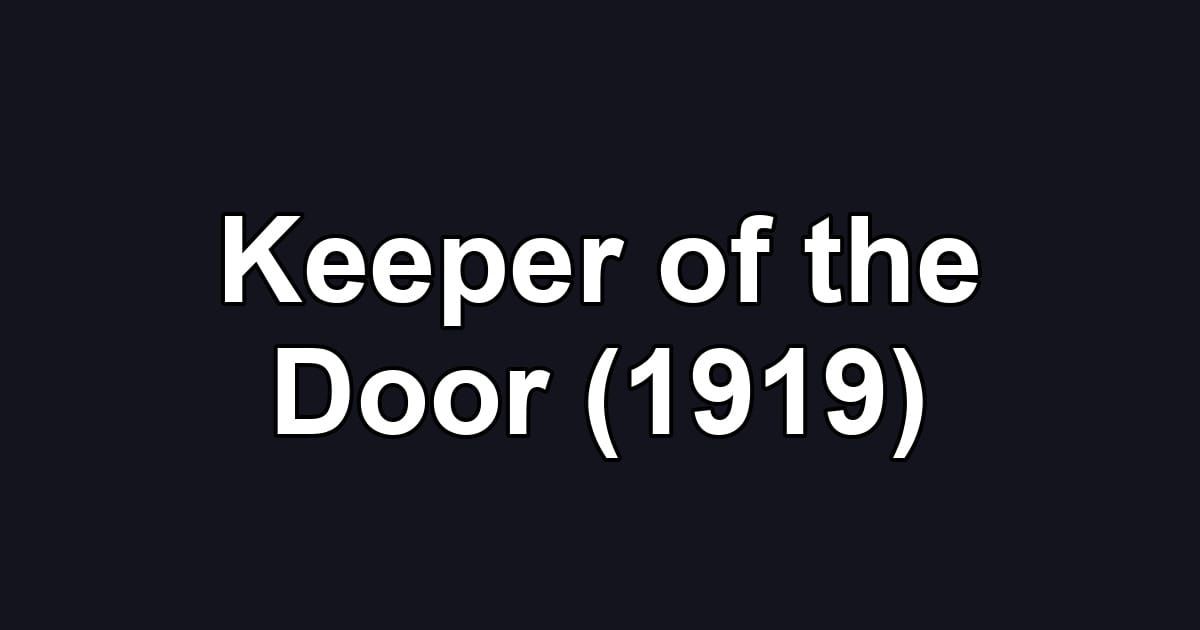 Keeper of the Door (1919)