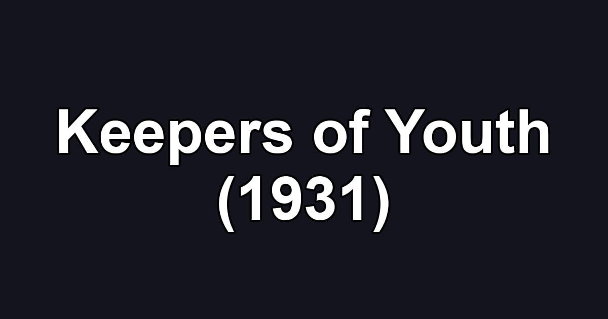 Keepers of Youth (1931)