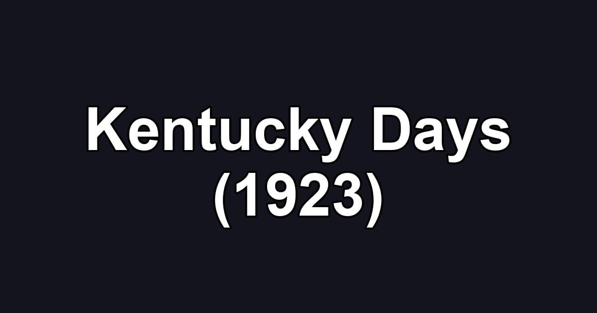 Kentucky Days (1923)