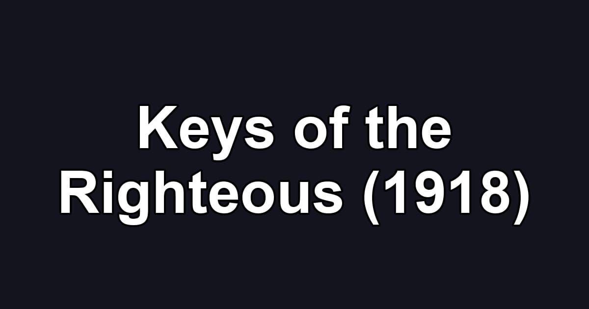 Keys of the Righteous (1918)
