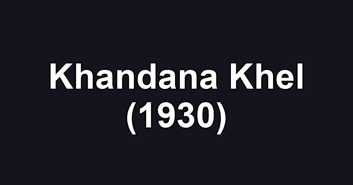 Khandana Khel (1930)