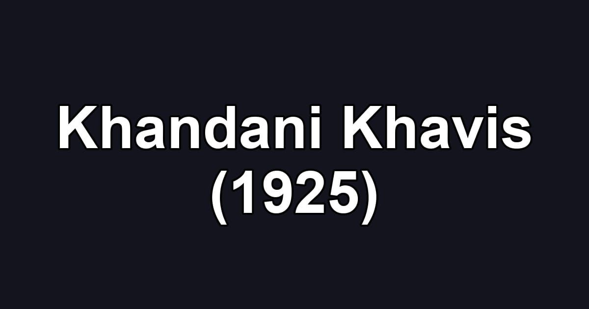 Khandani Khavis (1925)