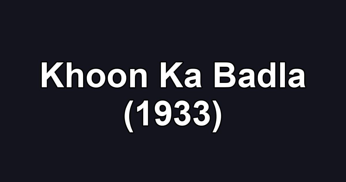 Khoon Ka Badla (1933)