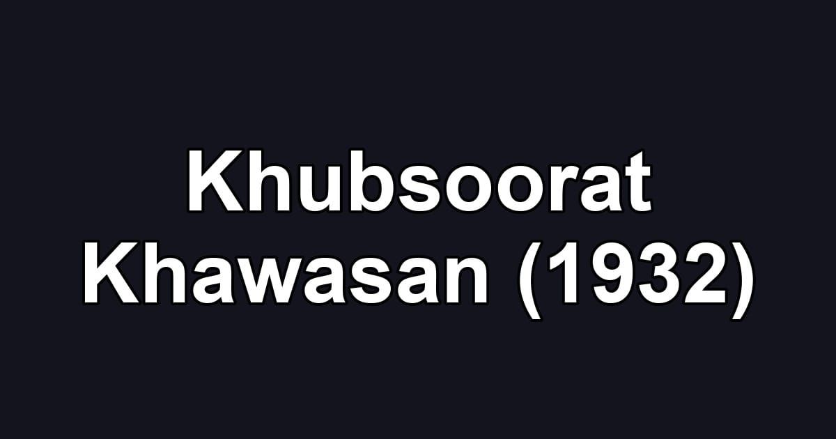 Khubsoorat Khawasan (1932)