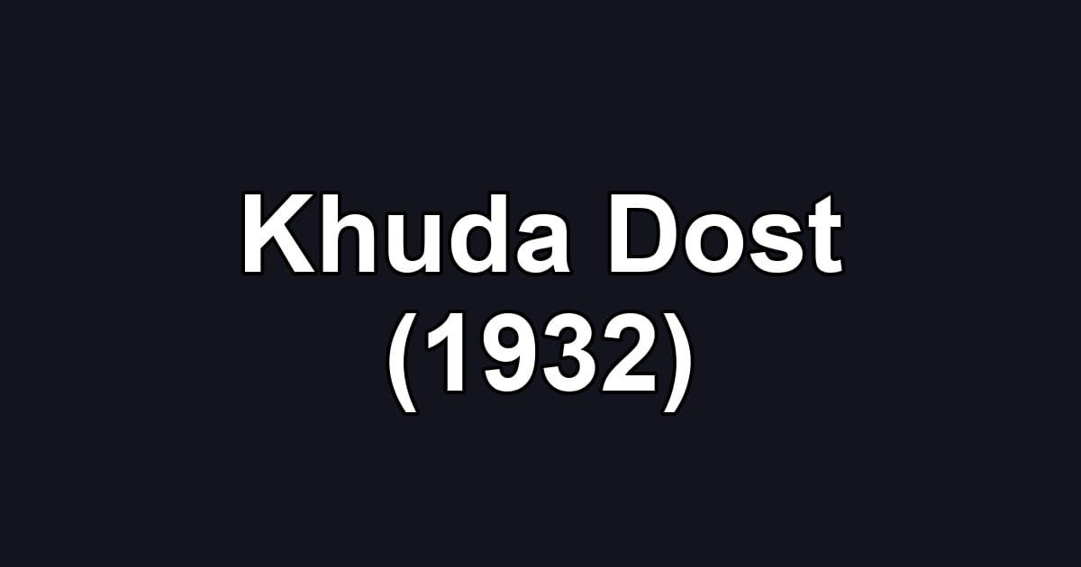 Khuda Dost (1932)
