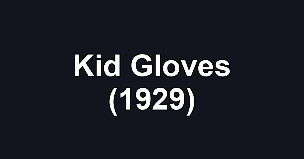 Kid Gloves (1929)