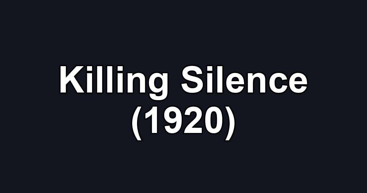 Killing Silence (1920)