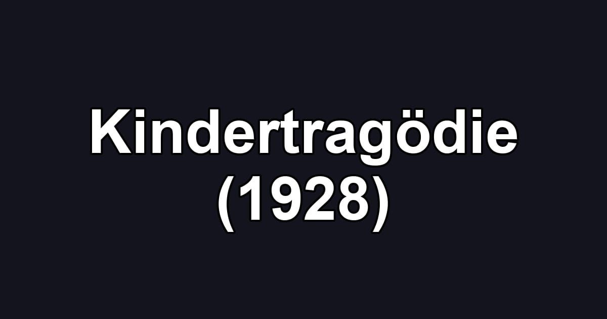 Kindertragödie (1928)