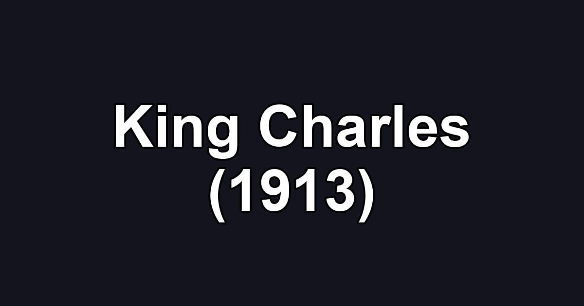 King Charles (1913)