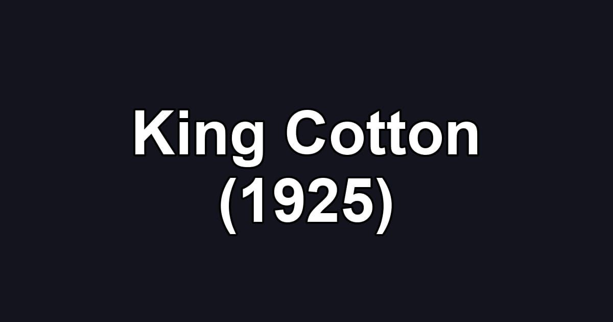 King Cotton (1925)