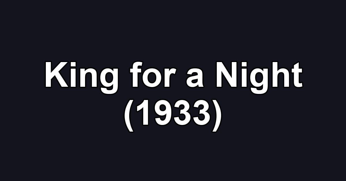 King for a Night (1933)