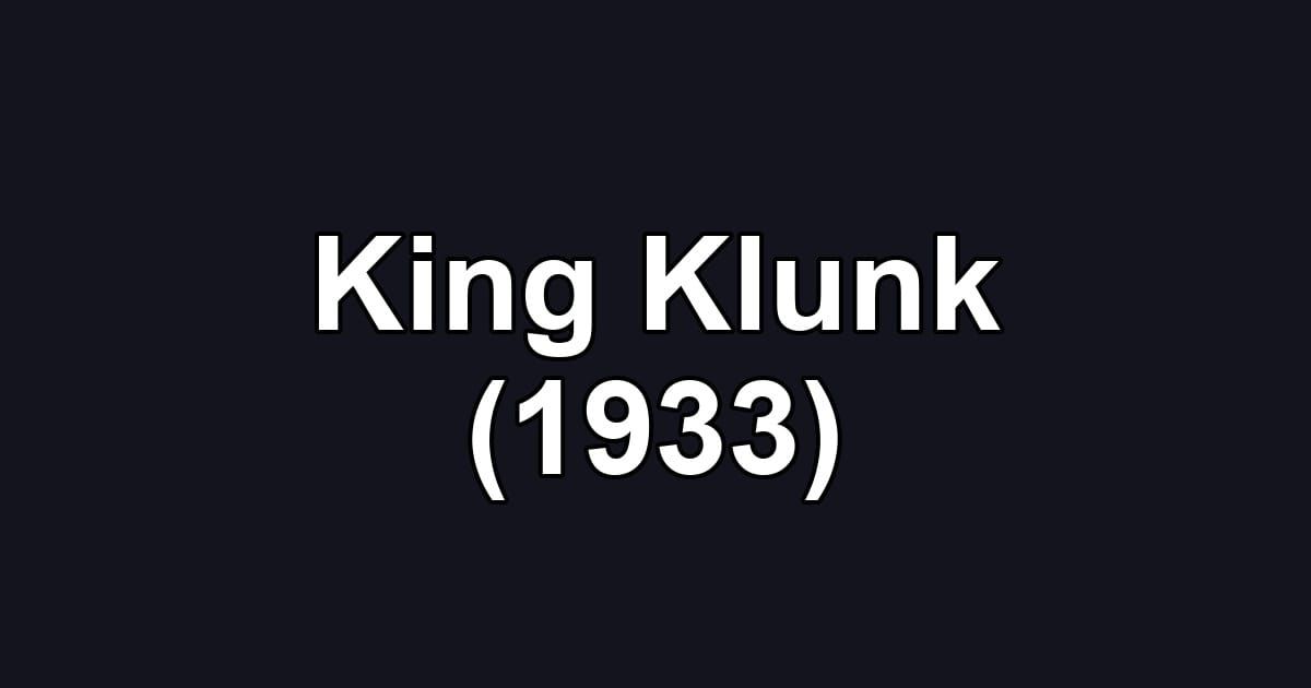 King Klunk (1933)