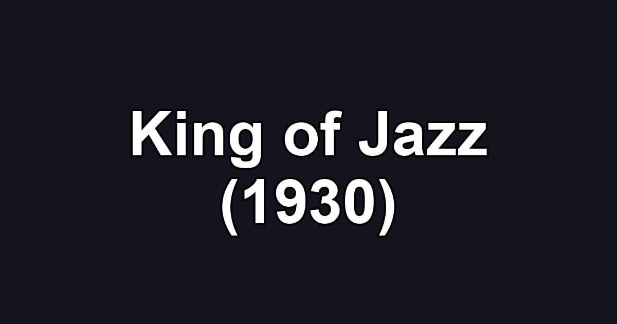 King of Jazz (1930)