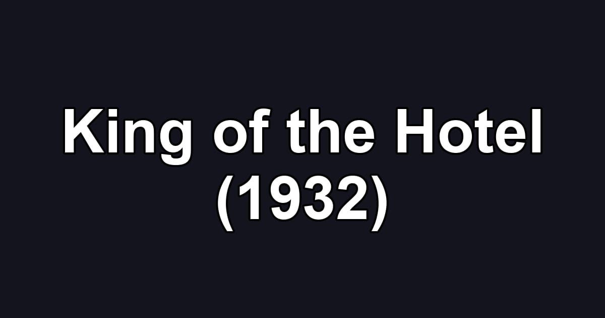 King of the Hotel (1932)