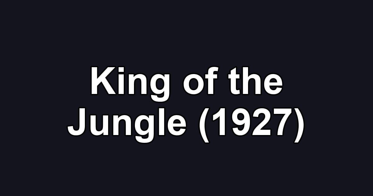 King of the Jungle (1927)