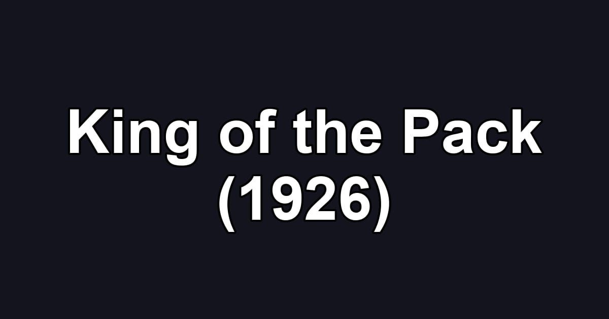 King of the Pack (1926)