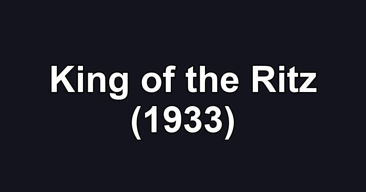 King of the Ritz (1933)